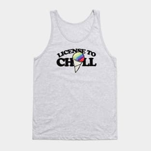 License to CHILL Tank Top